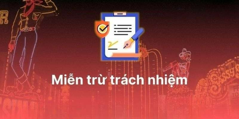 5 loại miễn trừ trách nhiệm tại ta88