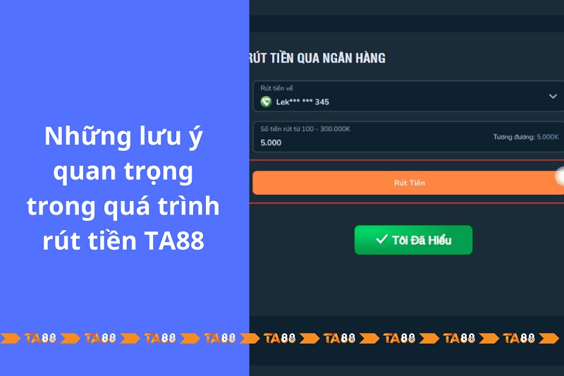 Lưu ý khi rút tiền tại ta88